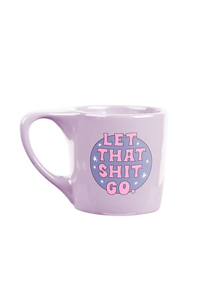 Let That Sh*t Go Mug - Talking Out Of Turn - New York & Company